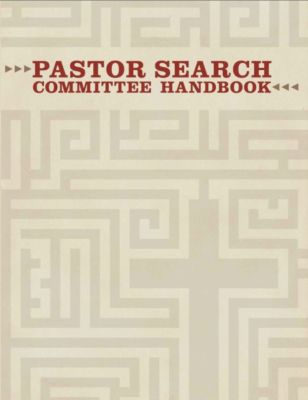 Pastor Search Committee Handbook, Revised Lifeway