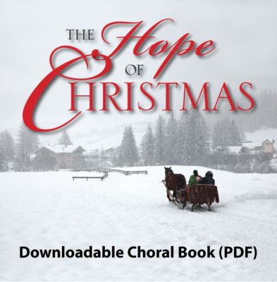 The Hope of Christmas Downloadable Choral Book (Min. 10) Lifeway