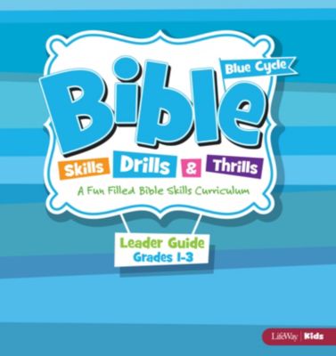 Bible Skills Drills and Thrills Blue Cycle Grades 13 Leader Kit