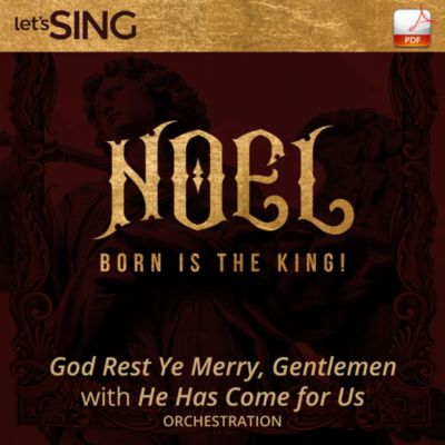God Rest Ye Merry, Gentlemen with He Has Come for Us