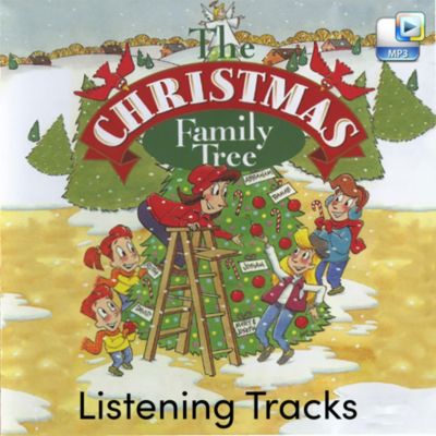 The Christmas Family Tree Downloadable Listening Tracks (FULL ALBUM