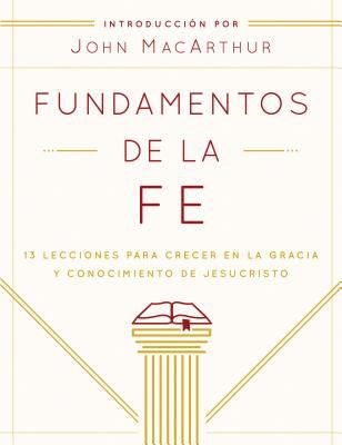 Fundamentos de la Fe (Edición Estudiantil) Lifeway