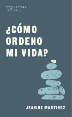 ¿Cómo ordeno mi vida? Lifeway