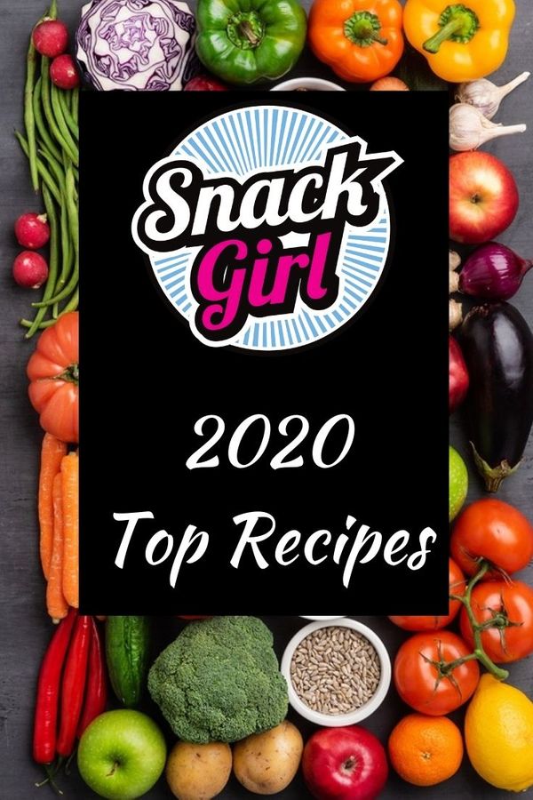 Top Snack Girl Recipes of 2020