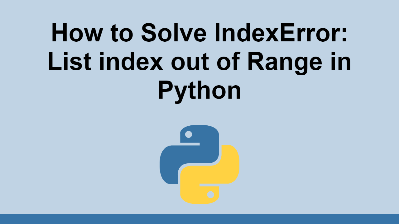 How to Solve IndexError List index out of Range in Python