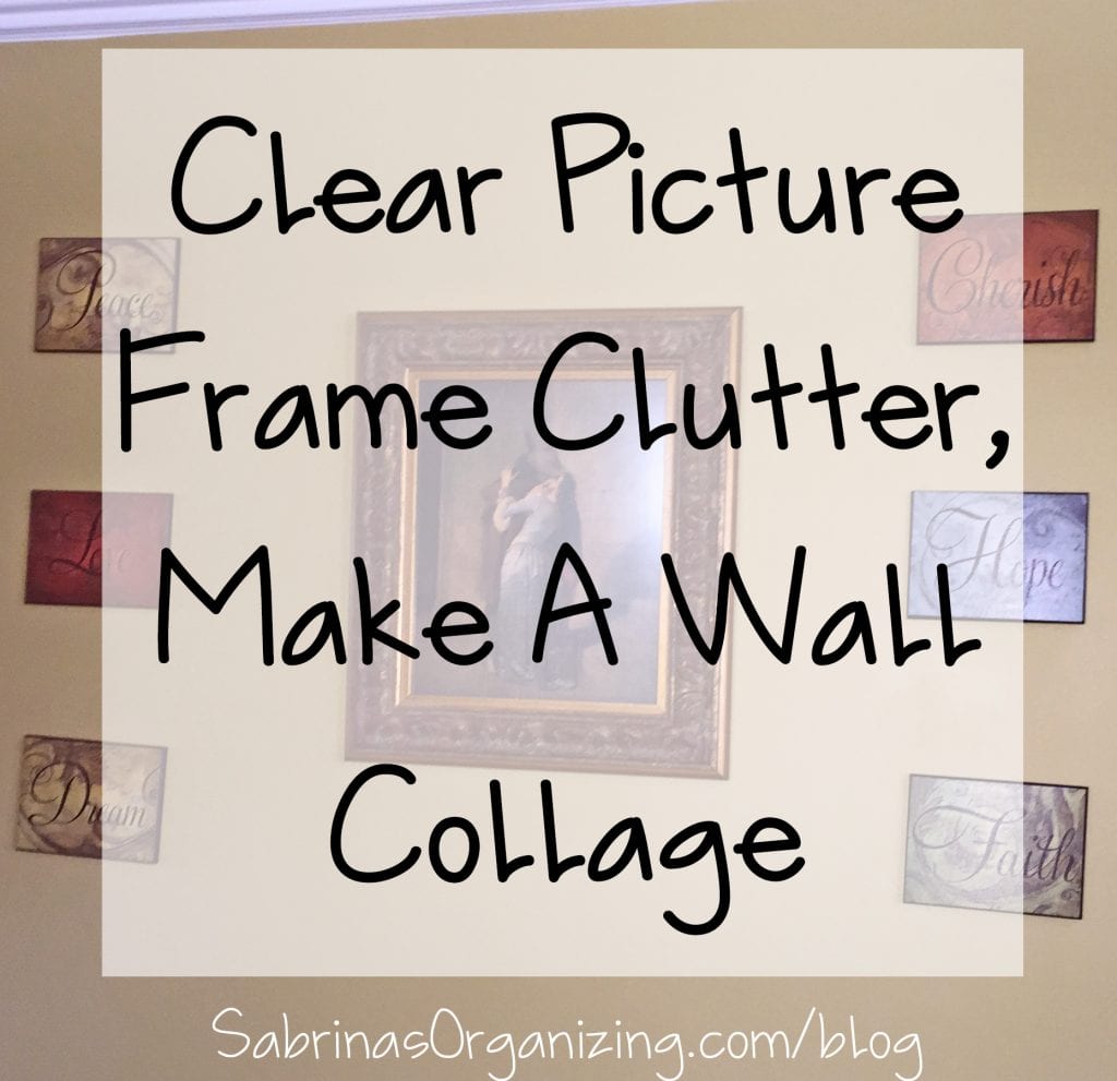 Clear Picture Frame Clutter, Make a Wall Collage
