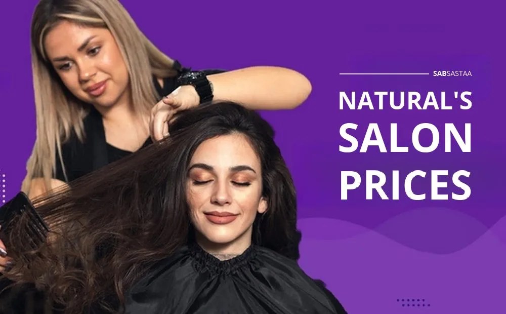 Natural Salon Price List (Packages) Updated in 2024 SabSastaa