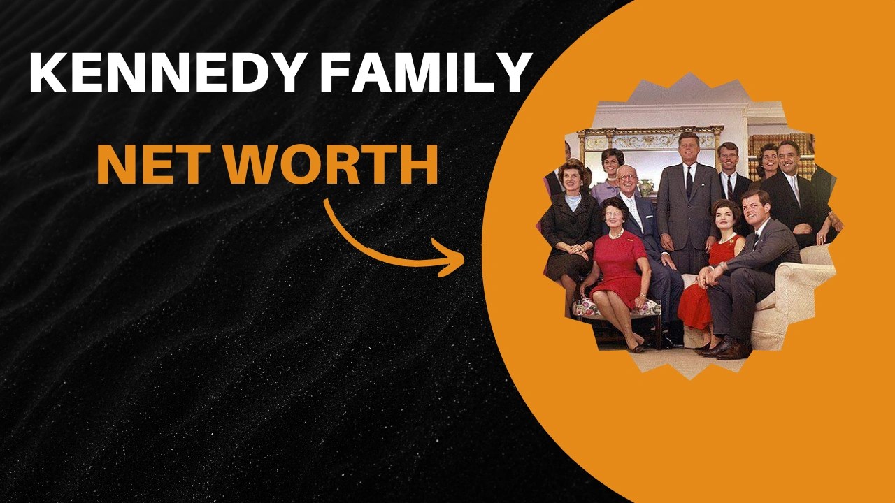 Kennedy Family Net Worth, Biography and Money in 2025