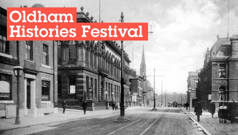 Explore the past as Oldham Histories Festival goes digital