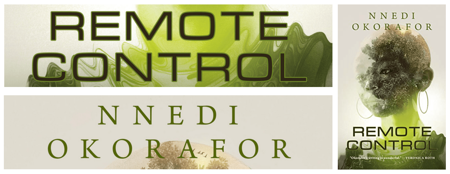 Book Review Remote Control, by Nnedi Okorafor See Sadie Read