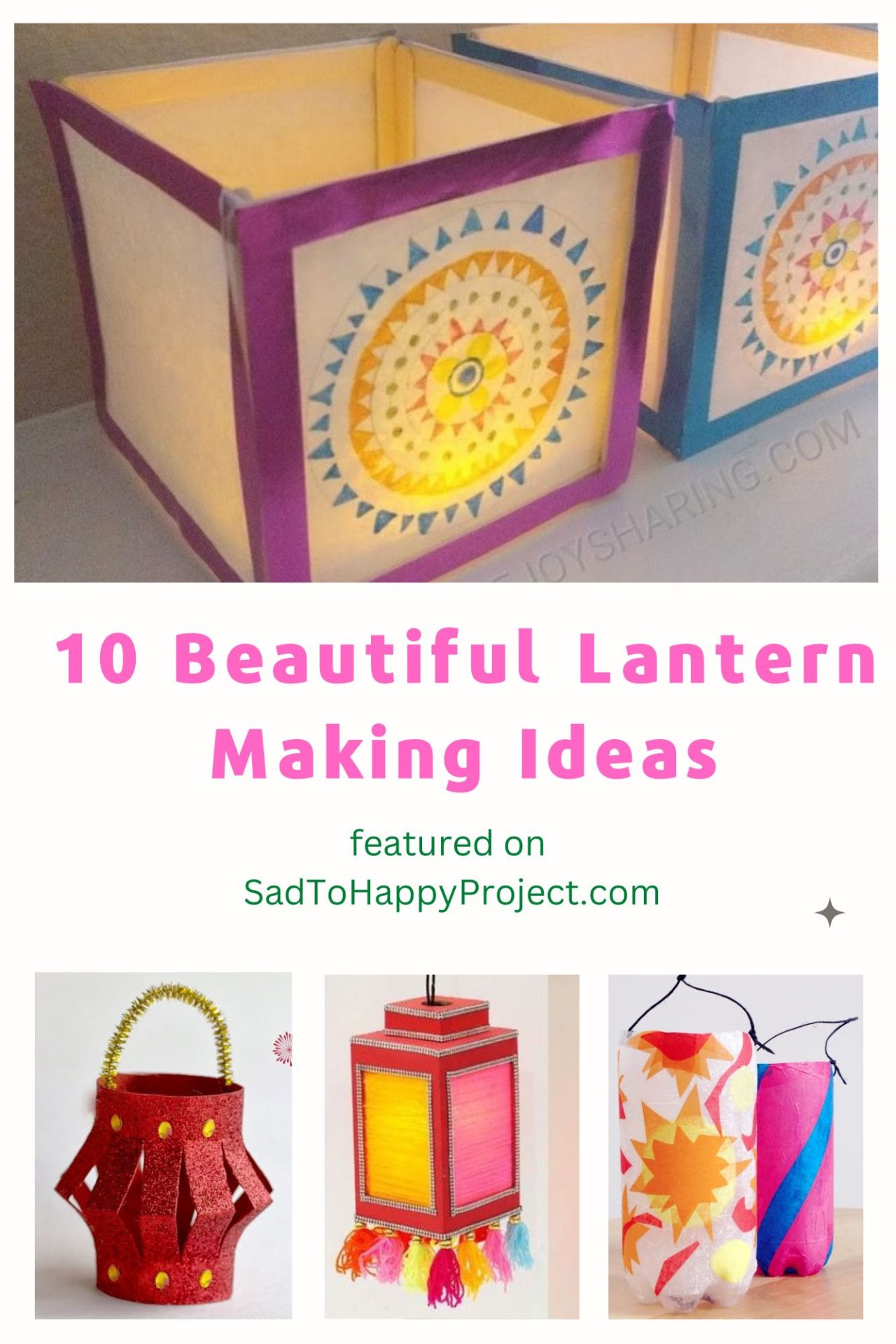 10 DIY Lantern Making Ideas Sad To Happy Project