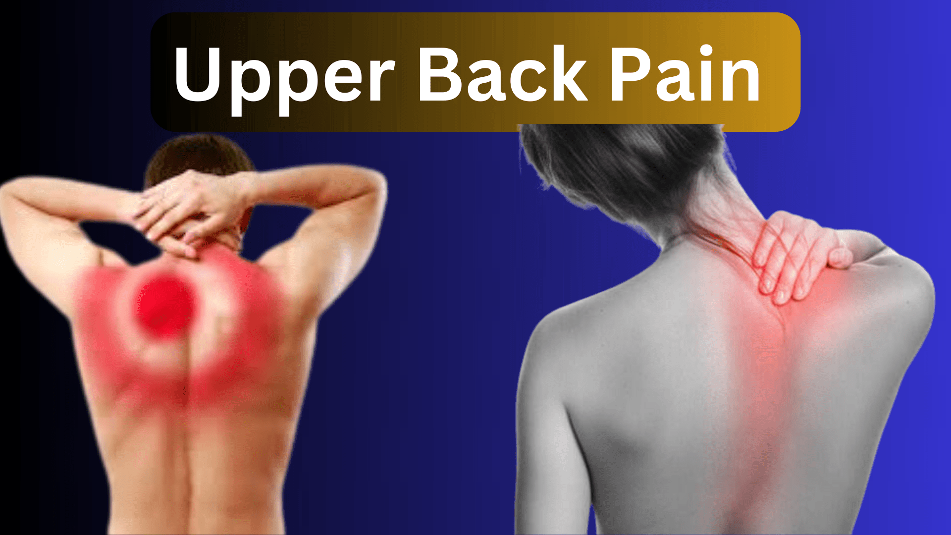 Upper Back Pain Symptoms, Causes, Exercises & Treatment