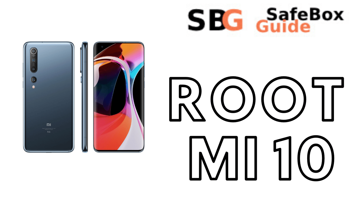 How to Root Mi 10 Without Using PC » Safe Box Guide