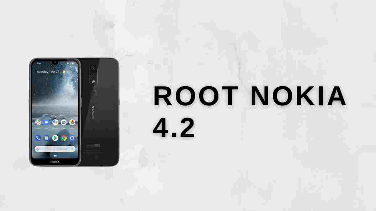 How To Root Nokia 4.2? » 3 Easy Methods
