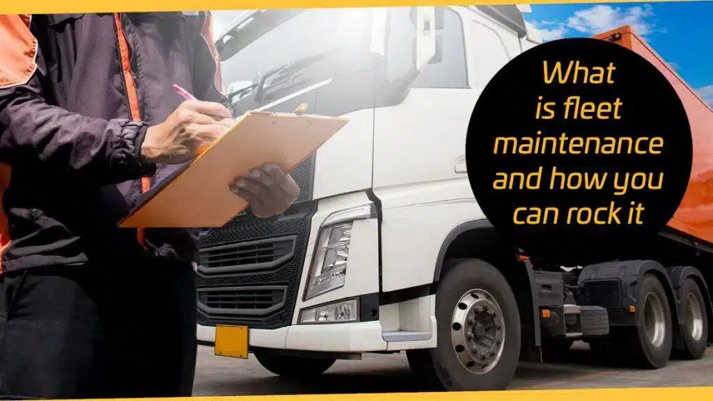 What Is Fleet Maintenance Learn How to Rock it | Safe Drive Systems