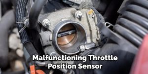 How to Clean the Throttle Position Sensor | 10 Easy Steps