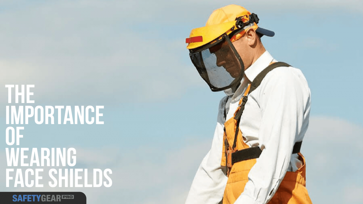 The Importance of Wearing Face Shields