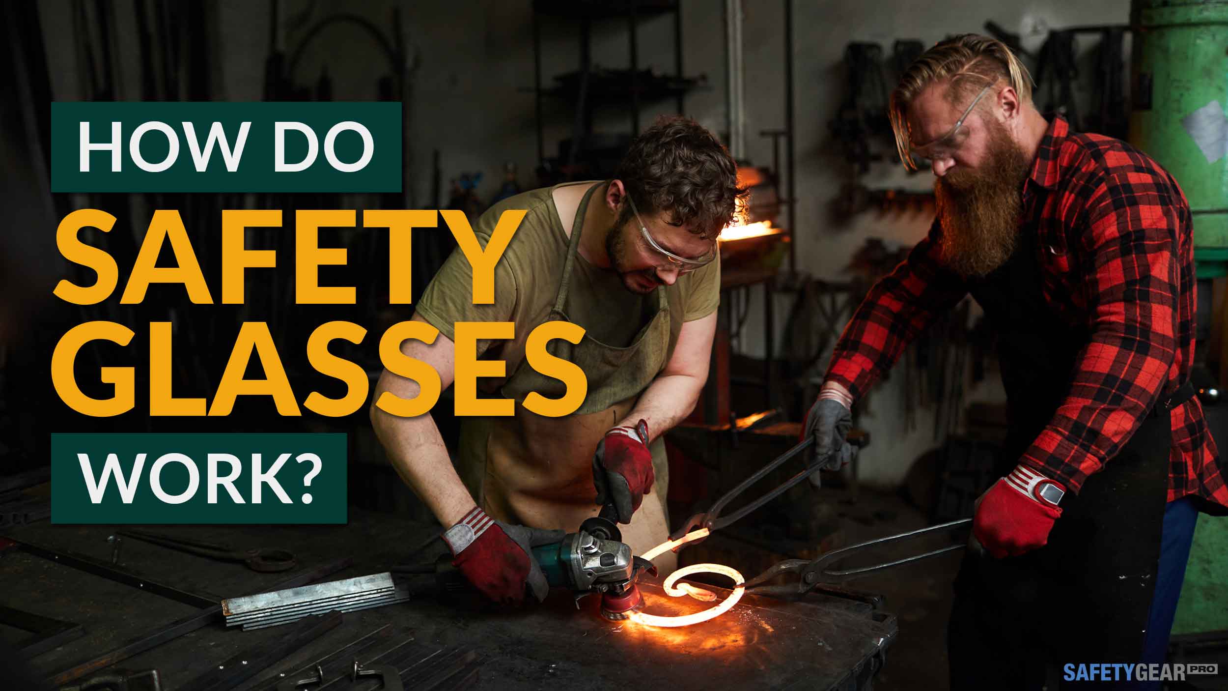 How Do Safety Glasses Work? Safety Gear Pro