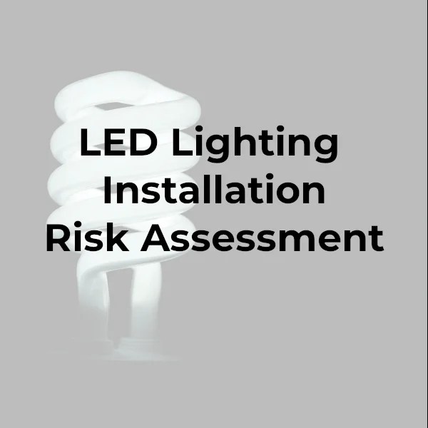 LED Lighting Risk Assessment Safety Place