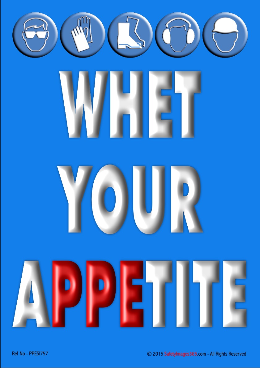 PPE Safety Posters. Whet Your Appetite. Safety Posters(07)