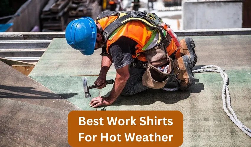 Best Work Shirts For Hot Weather [For Men & Women]