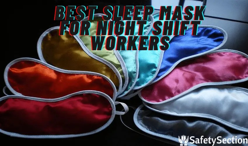 Best Sleep Mask for Night Shift Workers In 2022