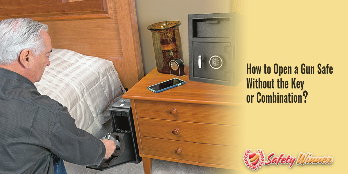 How to Open a Gun Safe Lock Without the Key or Combination? SafetyWinner