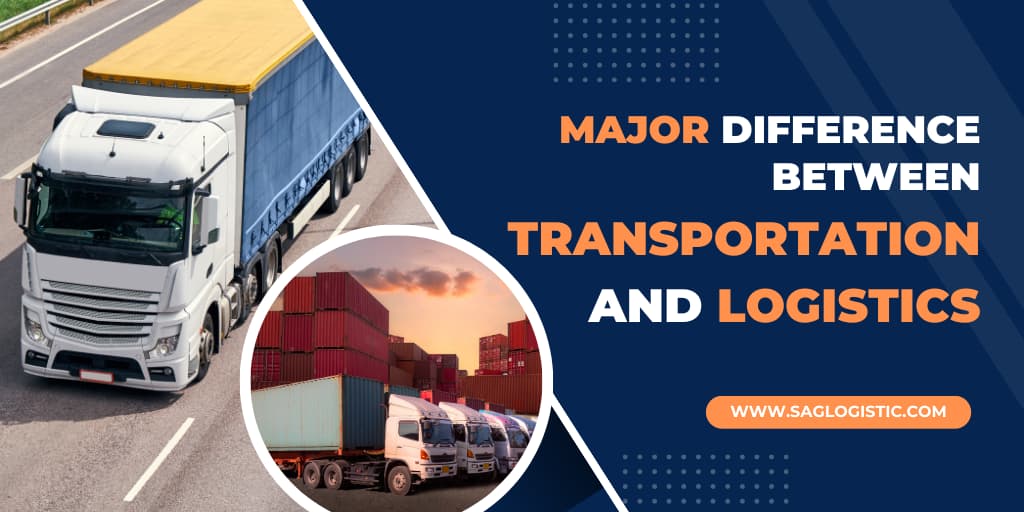 Major Difference Between Transportation and Logistics