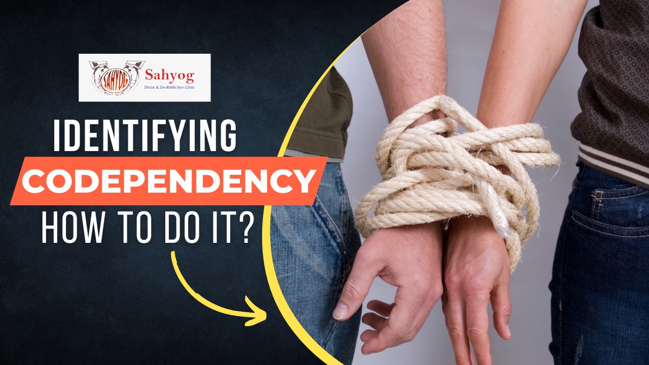 Identifying codependency How to do it?