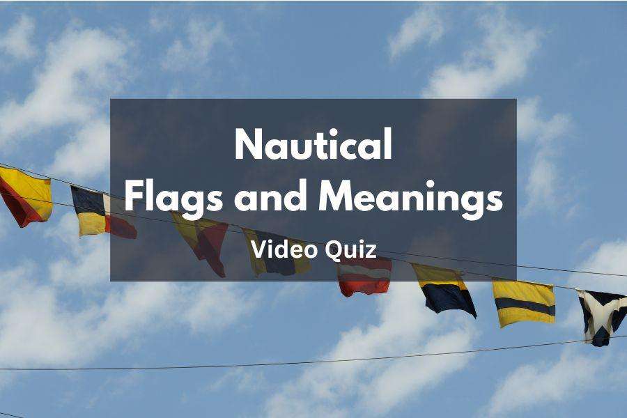 Nautical Flags and Meanings video quiz Sailing Click