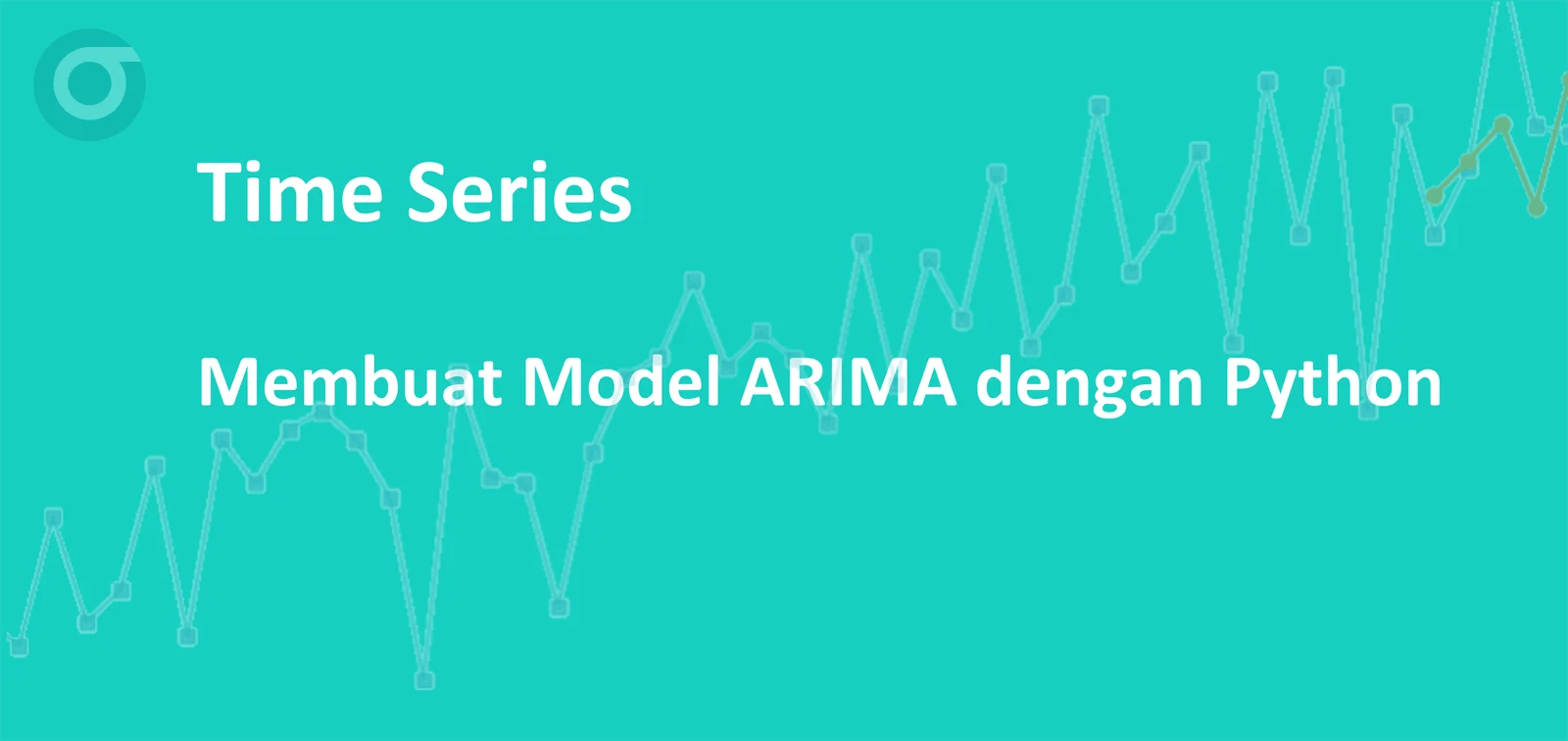 Membuat Model Time Series ARIMA Menggunakan Python SAINSDATA.ID