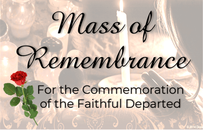 Annual Mass of Remembrance and the All Souls Novena of Masses Saint