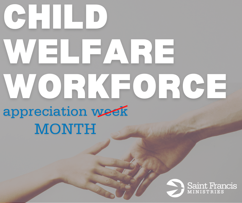 Celebrating Child Welfare Workers • Saint Francis Ministries