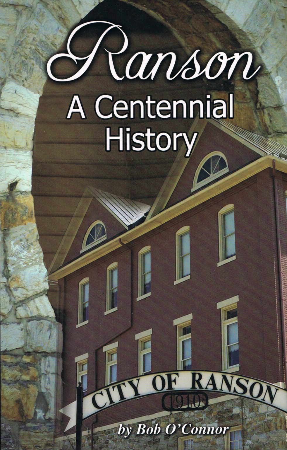 The Centennial History of Ranson, West Virginia 19102010 Saint