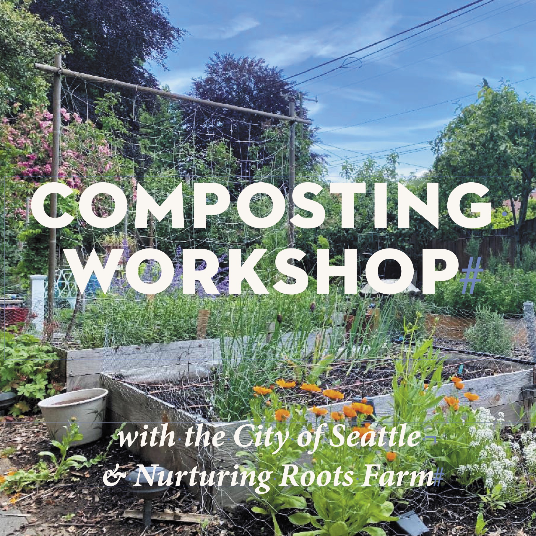 Composting with the City of Seattle and Nurturing Roots