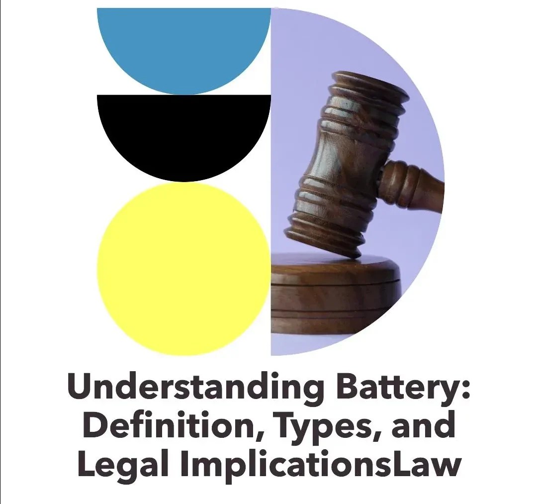 Understanding Battery and assault Definition, Types, and Legal