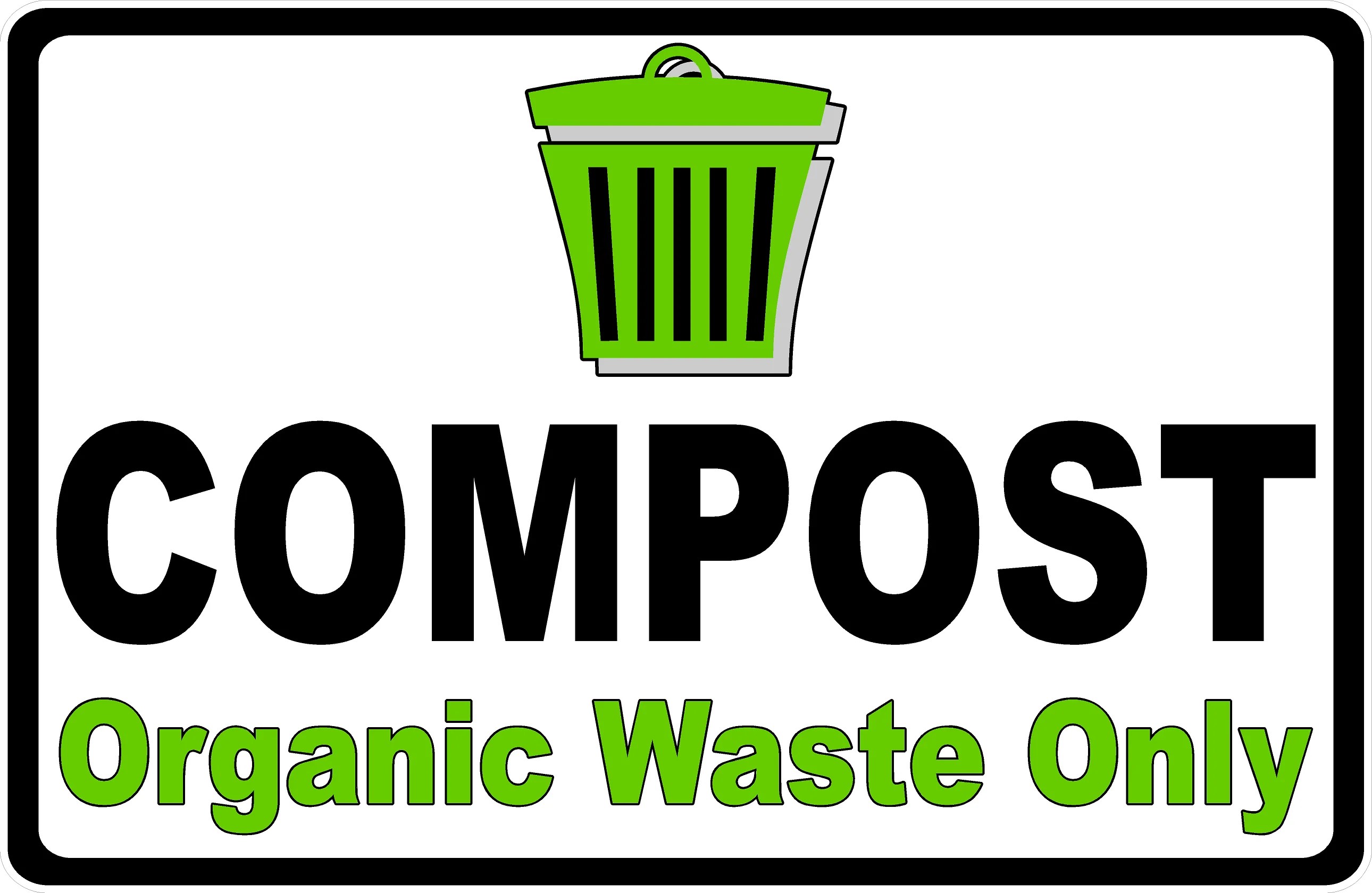 Compost Organic Waste Only Sign Signs by SalaGraphics