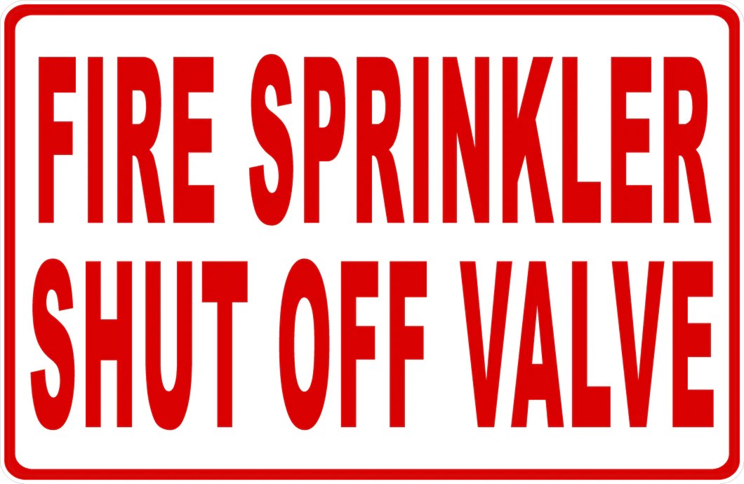 Fire Sprinkler Shut Off Valve Sign Signs by SalaGraphics
