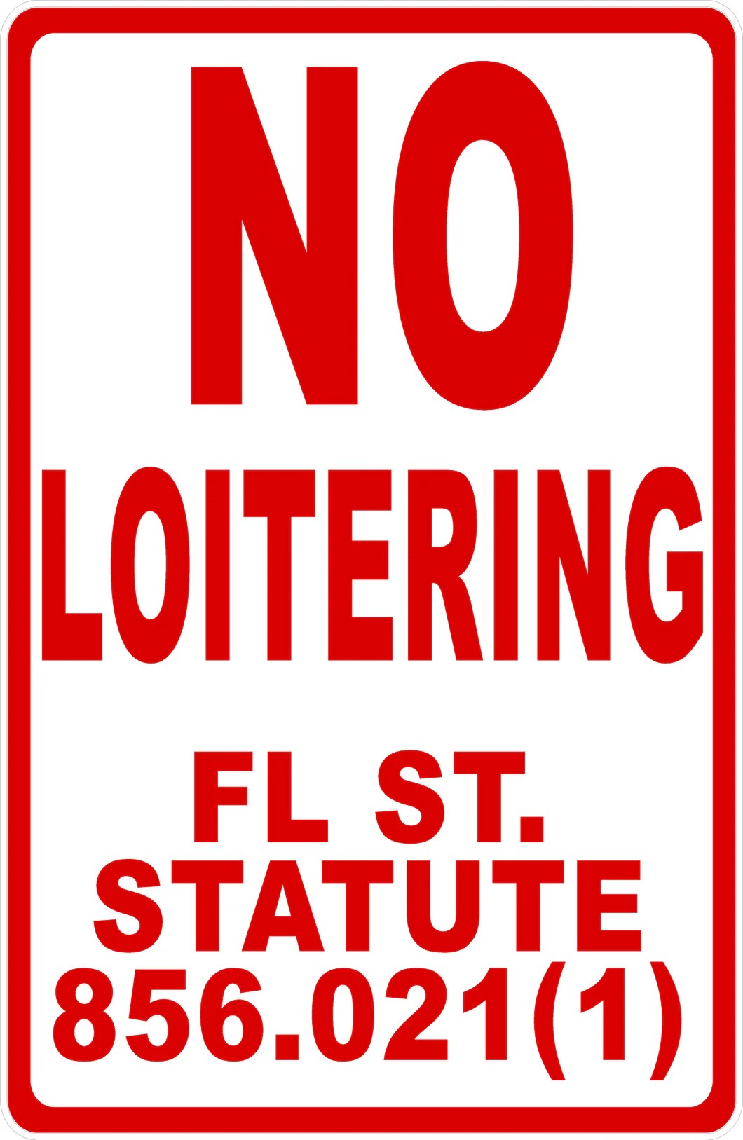No Loitering Florida Statute 856.021(1) Sign Signs by SalaGraphics
