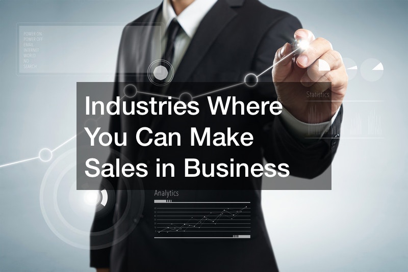 Industries Where You Can Make Sales in Business Sales