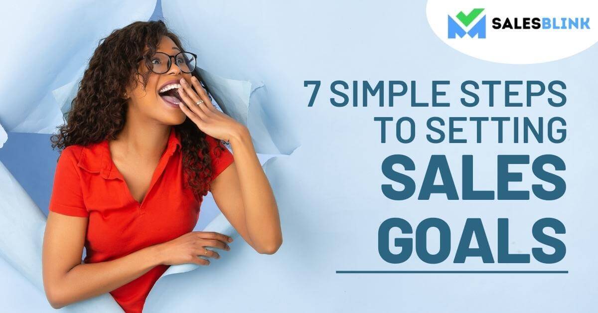 7 Simple Steps To Setting Sales Goals This Year (+ Examples)