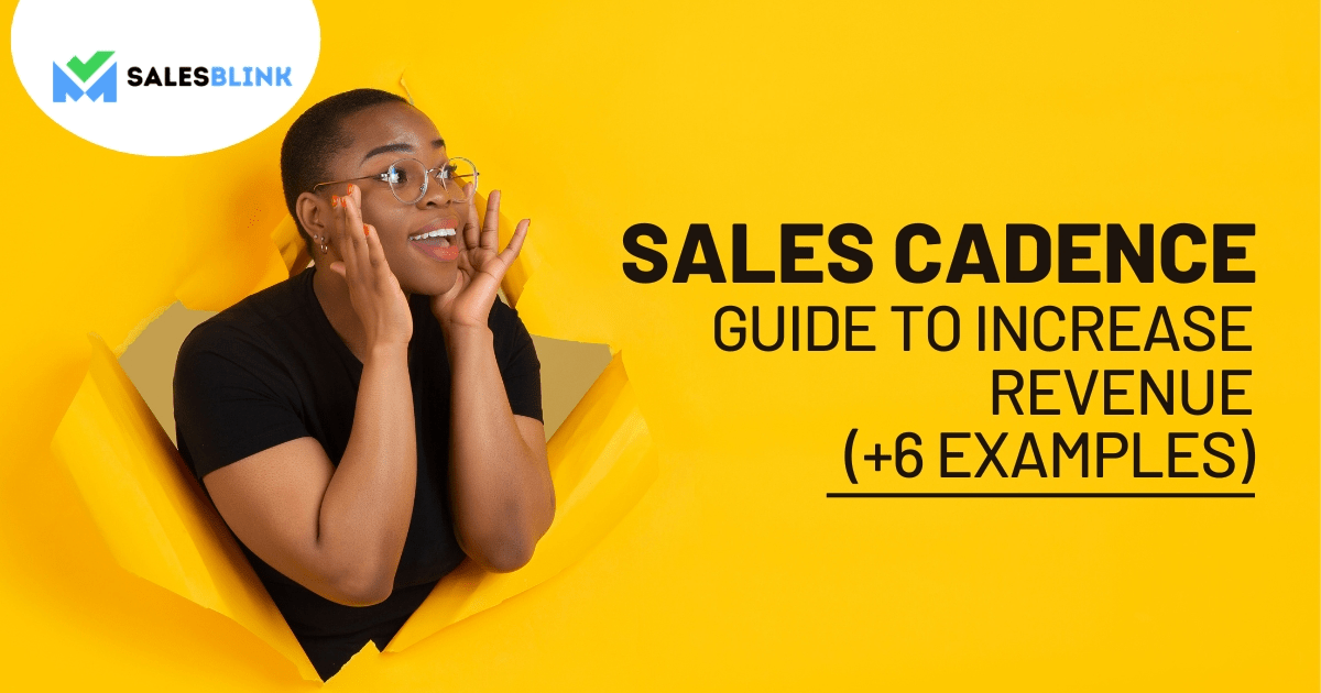 Ultimate Sales Cadence Guide [Best Practices + Examples]