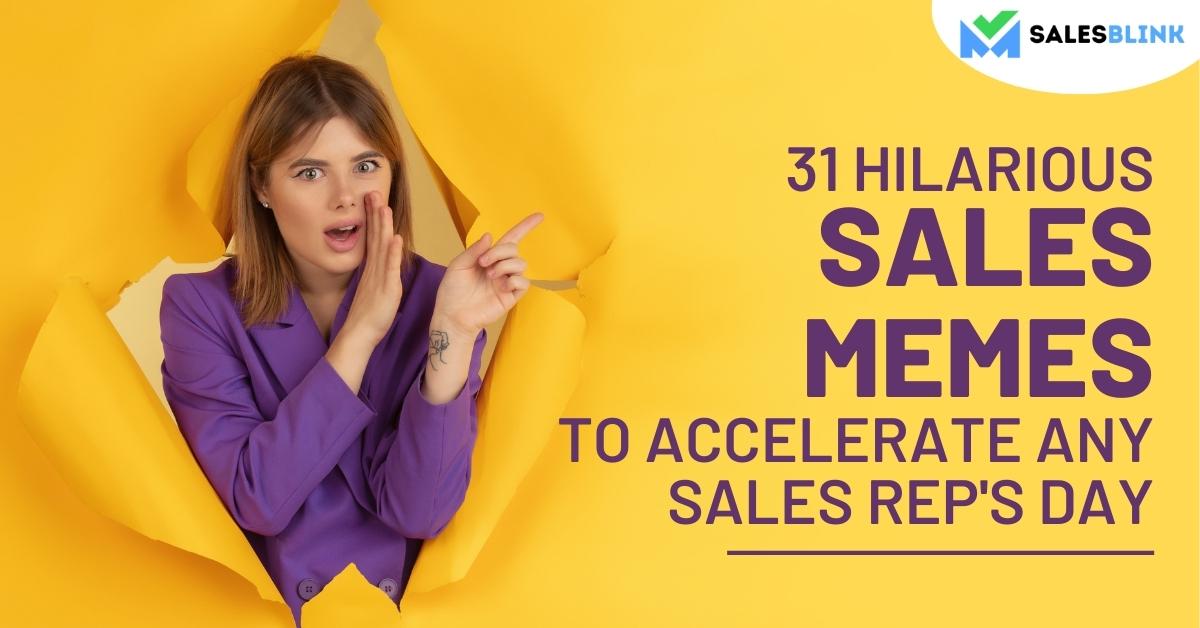 31 Hilarious Sales Memes to Make Any Sales Rep's Day