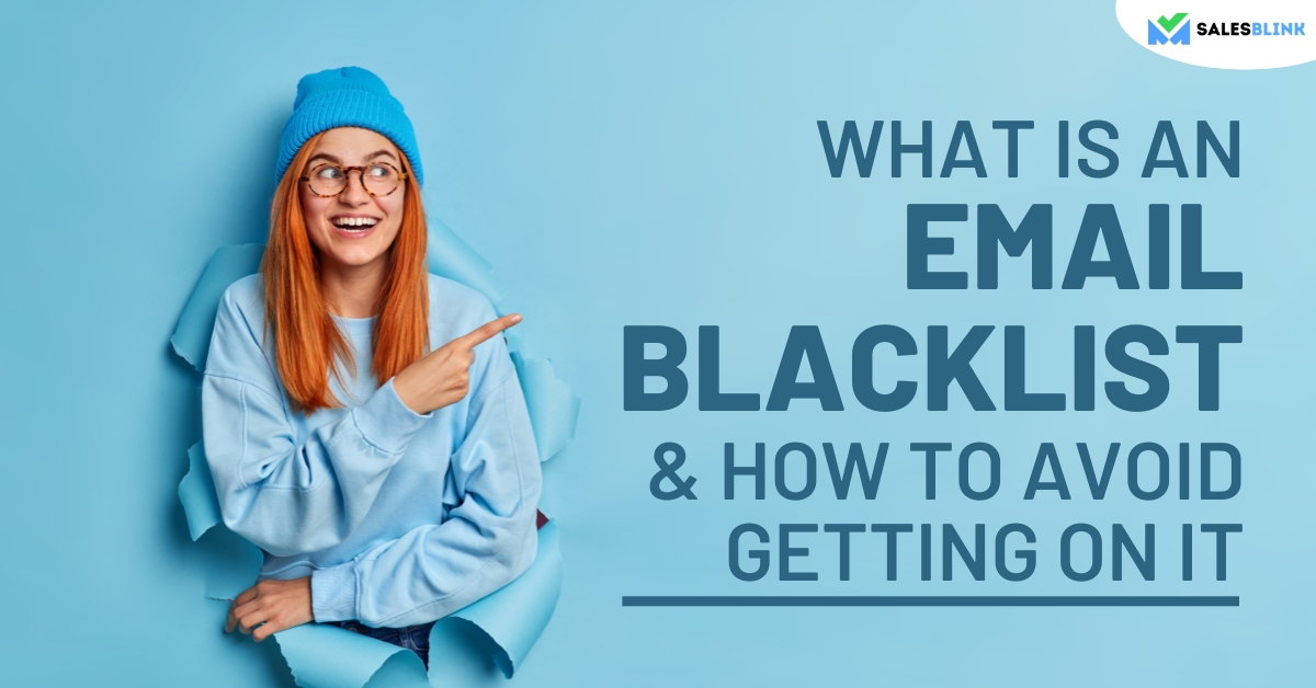 What Is An Email Blacklist & How Can You Avoid It?