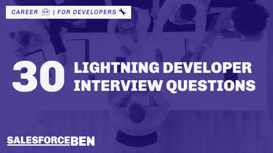 30 Salesforce Lightning Developer Interview Questions & Answers