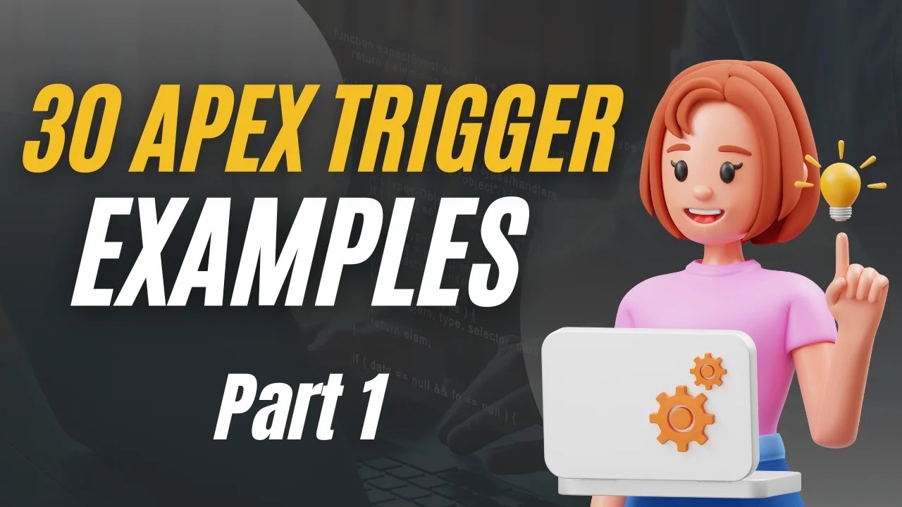 30 Salesforce Apex Trigger Examples Part 1 Salesforce Geek