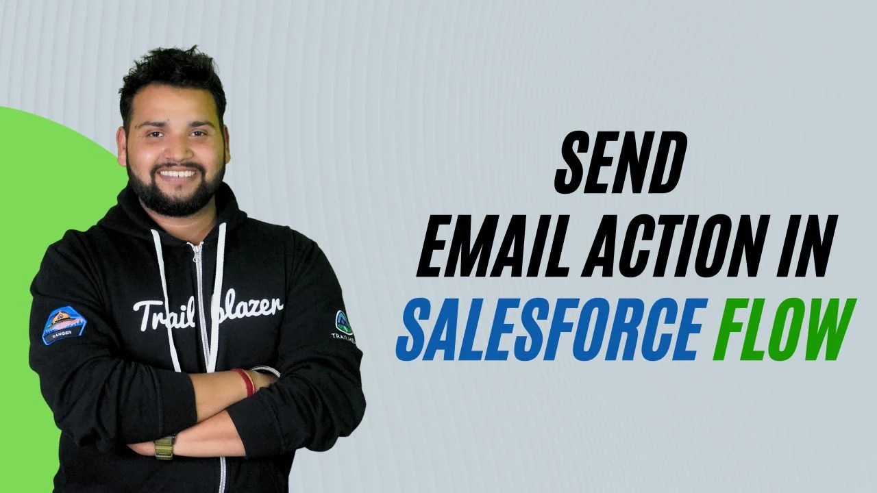 Send Email Action in Salesforce Flow Salesforce Geek
