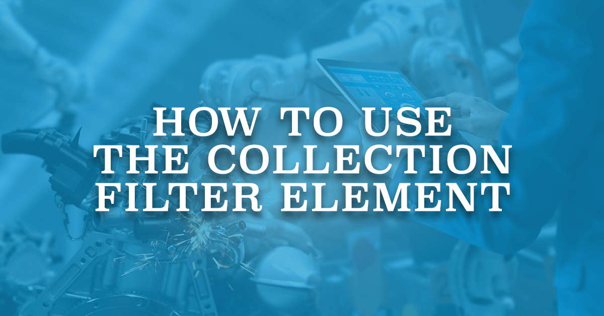 How to Use the Collection Filter Element Salesforce Time