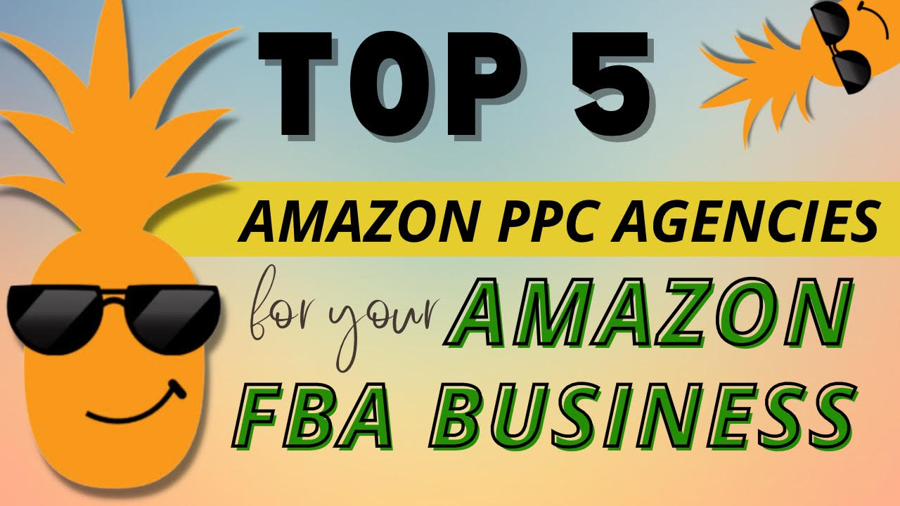 Top 5 Amazon PPC Agencies For Your Amazon FBA Business Sales Funnel HQ