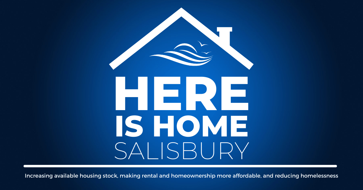 Salisbury Announces “Here is Home” Comprehensive Housing Initiative